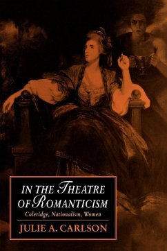 In the Theatre of Romanticism - Carlson, Julie A.