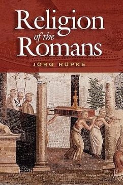 Religion of the Romans - Rüpke, Jörg