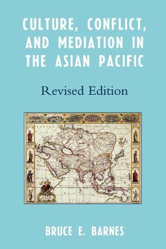 Culture, Conflict, and Mediation in the Asian Pacific - Barnes, Bruce E.