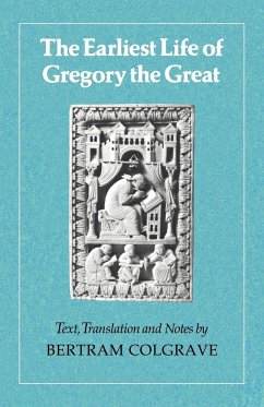 The Earliest Life of Gregory the Great - Colgrave, Bertram