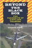 Beyond the Black Box: The Forensics of Airplane Crashes