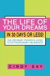The Life of Your Dreams in 30 Days or... - Bild 1