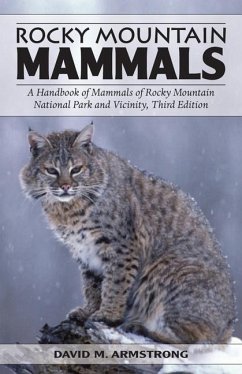 Rocky Mountain Mammals: A Handbook of Mammals of Rocky Mountain National Park and Vicinity - Armstrong, David M.