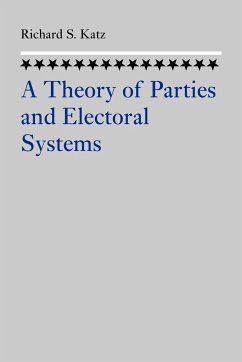 A Theory of Parties and Electoral Systems - Katz, Richard S.