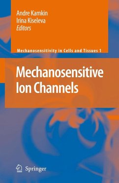 Mechanosensitive Ion Channels - Kamkin, Andre / Kiseleva, Irina (eds.)