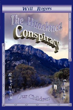 The Huachuca Conspiracy - Rogers, Will Jr.