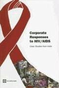 Corporate Responses to Hiv/AIDS: Case Studies from India - World Bank