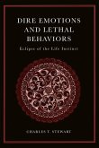 Dire Emotions and Lethal Behaviors