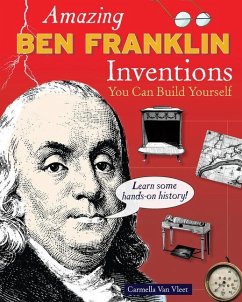 Amazing Ben Franklin Inventions - Vleet, Carmella Van