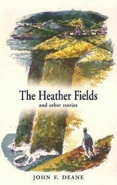 The Heather Fields: And Other Stories - Deane, John F.