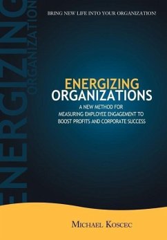 Energizing Organizations - Koscec, Michael