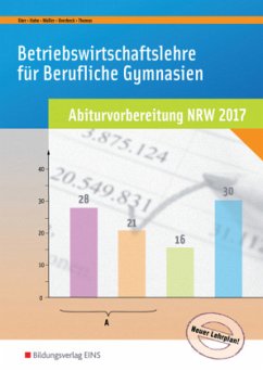 BWL mit Rechnungswesen und Controlling für Berufliche Gymnasien - Abiturvorbereitung NRW 2017