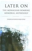 Later on: The Monaghan Bombing Memorial Anthology