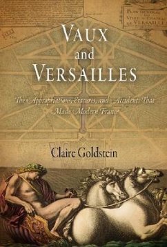 Vaux and Versailles - Goldstein, Claire