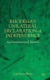 Rhodesia's Unilateral Declaration of Independence Rhodesia's Unilateral Declaration of Independence