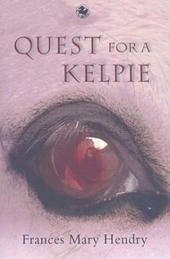 Quest for a Kelpie - Hendry, Frances