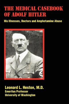 The Medical Casebook of Adolf Hitler - Heston, MD Leonard L.