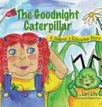 Goodnight Caterpillar: A Relaxation Story for Kids Introducing Muscle Relaxation and Breathing to Improve Sleep, Reduce Stress, and Control A