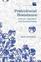 Postcolonial Resistance - Jefferess, David