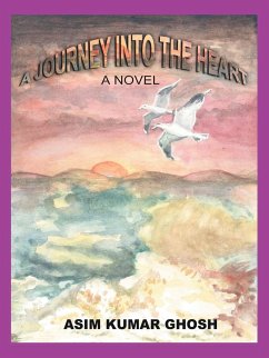 A Journey Into The Heart - Ghosh, Asim Kumar