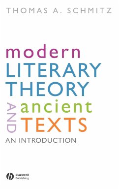 Modern Literary Theory and Ancients Text - Schmitz, Thomas