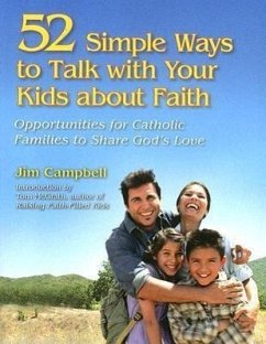 52 Simple Ways to Talk with Your Kids about Faith - Campbell, James P