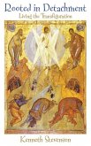 Rooted in Detachment: Living the Transfiguration