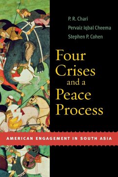 Four Crises and a Peace Process - Chari, P. R.; Cheema, Pervaiz Iqbal; Cohen, Stephen P.