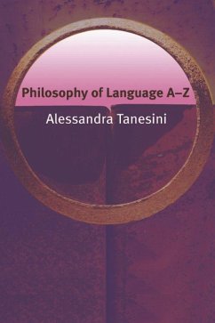 Philosophy of Language A-Z - Tanesini, Alessandra