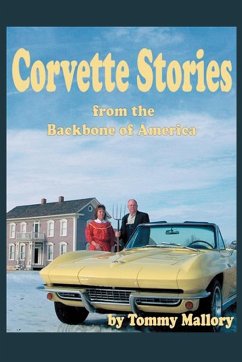 Corvette Stories from the Backbone of America - Mallory, Tommy