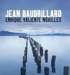 Exiles from Dialogue - Baudrillard, Jean; Noailles, Enrique Valiente