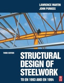 Structural Design of Steelwork to En 1993 and En 1994 - Martin, Lawrence; Purkiss, John