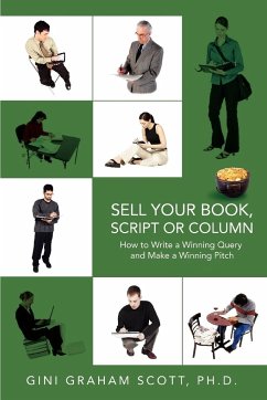 Sell Your Book, Script or Column - Scott, Gini Graham