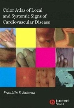 Color Atlas of Local and Systemic Manifestations of Cardiovascular Disease - Saksena, Franklin B