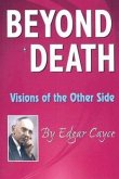 Beyond Death: Visions of the Other Side