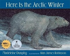 Here Is the Arctic Winter - Dunphy, Madeleine