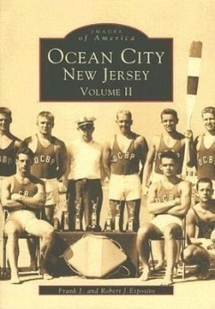 Ocean City, New Jersey: Volume II - Esposito, Frank J.; Esposito, Robert J.