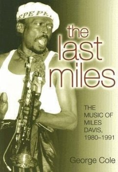 The Last Miles: The Music of Miles Davis, 1980-1991 - Cole, George