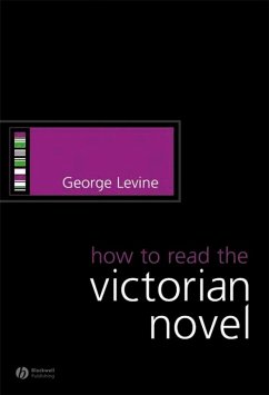 How to Read the Victorian Novel - Levine, George (Rutgers University)