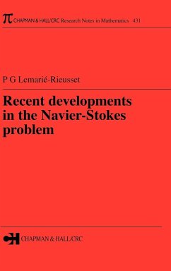 Recent Developments in the Navier-Stokes Problem - Lemarie, Pierre Gilles; Lemarie-Rieusset, P G