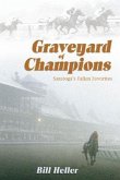 Graveyard of Champions: Saratoga's Fallen Favorites