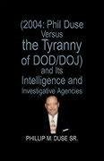 Phil Duse Versus the Tyranny of DOD