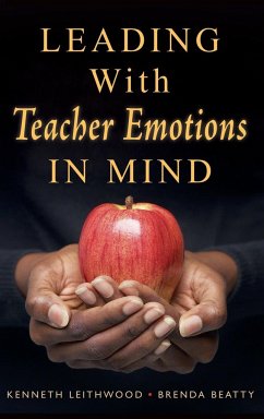 Leading With Teacher Emotions in Mind - Leithwood, Kenneth; Beatty, Brenda