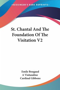 St. Chantal And The Foundation Of The Visitation V2 - Bougaud, Emile