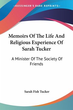Memoirs Of The Life And Religious Experience Of Sarah Tucker - Tucker, Sarah Fish