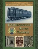 IRT Interborough Rapid Transit / The New York City Subway