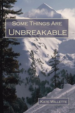 Some Things Are Unbreakable - Willette, Kate