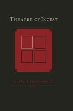 Theatre of Incest - Arias-Misson, Alain; Arias, Alain