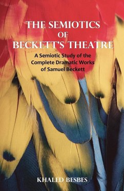 The Semiotics of Beckett's Theatre - Besbes, Khaled