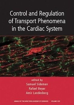 Control and Regulation of Transport Phenomena in the Cardiac System, Volume 1123 - Sideman
